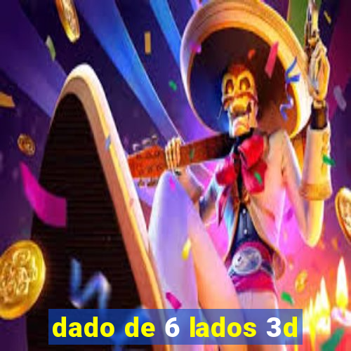 dado de 6 lados 3d